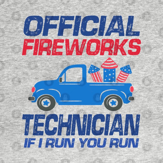 Official Fireworks Technician If I Run You Run by raeex